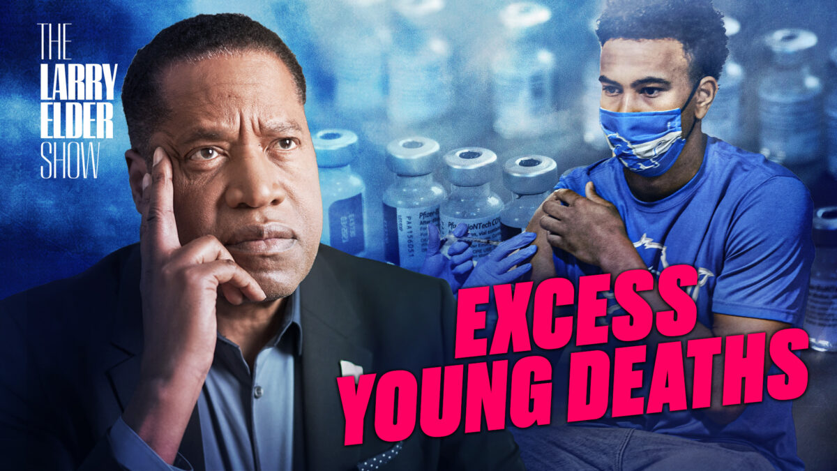 NextImg:Vaccine-Related Deaths Shift From Elderly to Young, Raising Questions | The Larry Elder Show | EP. 145