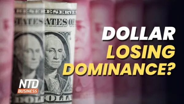 NTD Business (March 30): Dollar Won’t Be Replaced Near-Term: Analyst; Why Are US Health Care Costs So High?