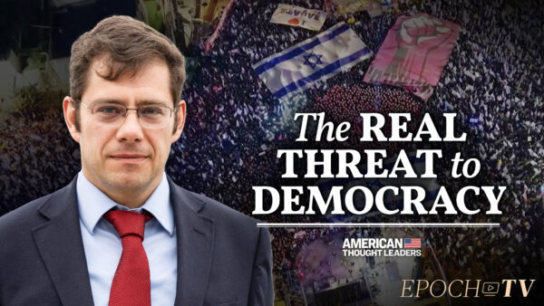 What's the Deal With Protests in Israel?–Professor Eugene Kontorovich on Supreme Court Power Grabs, US Involvement, and Where the Real Danger to Democracy Lies