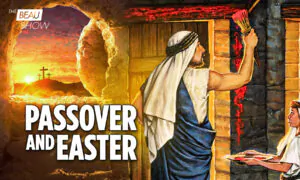 Passover and Easter: An All-Inclusive Message