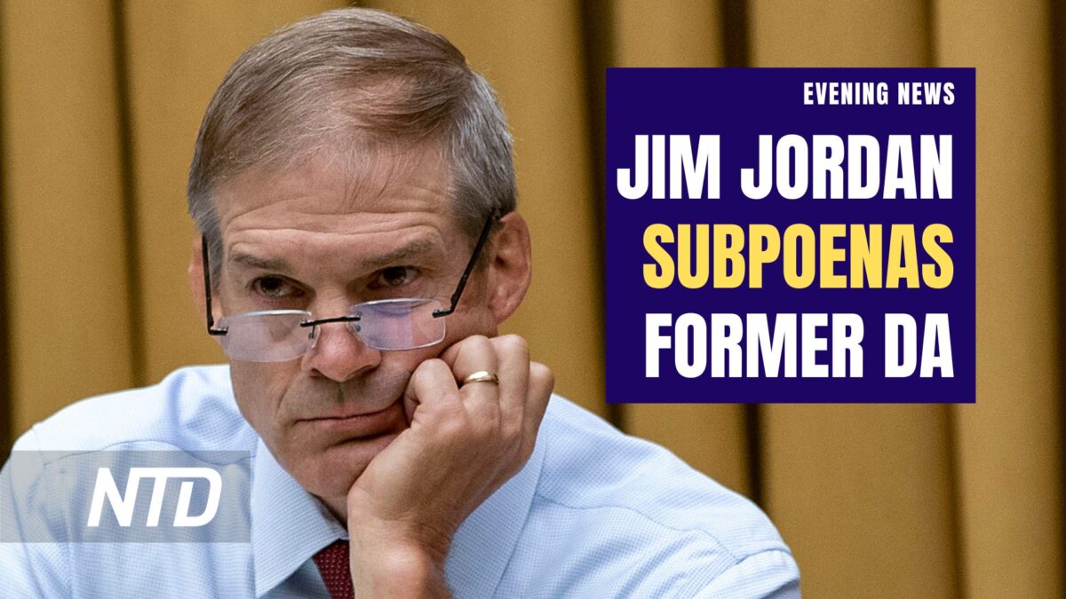NextImg:NTD Evening News (April 6): Rep. Jordan Subpoenas Former Manhattan DA Who Pushed for Trump Indictment; TN House Ousts Democrat Lawmaker