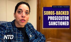 NTD News Today (April 10): Soros-Funded Prosecutor Sanctioned for ‘Withholding Evidence’; IRS to Ramp Up Enforcement