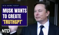 NTD News Today (April 18): Elon Musk Wants to Create ‘TruthGPT’; Russian Court Rejects Gershkovich Appeal