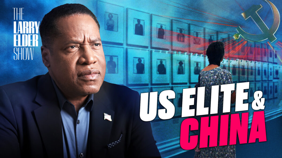 NextImg:Shocking Revelation: This Is Why America’s Elites Are Bowing Down to Communist China | The Larry Elder Show | EP. 152