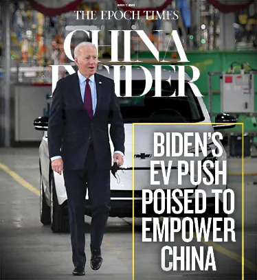 Biden’s  EV Push  Poised to Empower China