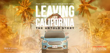 Leaving California: The Untold Story | A Must-See Documentary