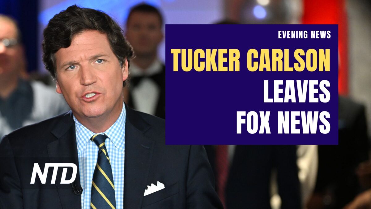 NextImg:NTD Evening News (April 24): Tucker Carlson Leaves Fox News, Don Lemon Exits CNN in Big Media Shake-Up