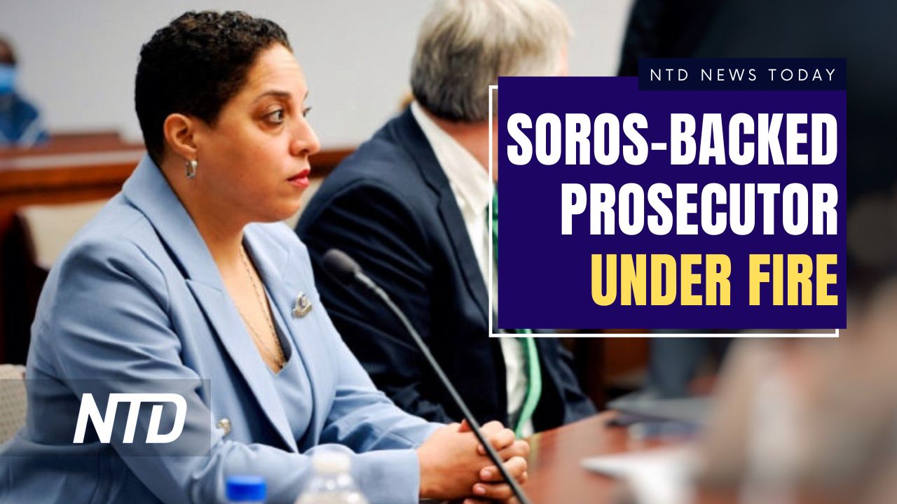 NTD News Today (May 3): Case To Remove Soros-Backed Prosecutor ...