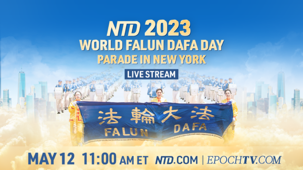 LIVE May 12, 11 AM ET: 2023 World Falun Dafa Day Parade in New York