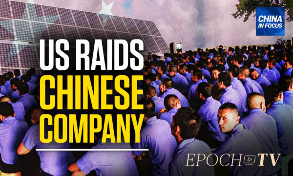 DHS Raids Chinese Solar Panel Maker in Florida, California