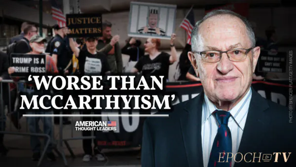 Alan Dershowitz: The Anti-Trump Obsession Is Undermining America’s Justice System, Civil Liberties, and Rule of Law