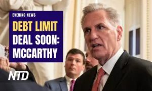 NTD Evening News (May 16): McCarthy: Debt Ceiling Deal Possible by End of the Week; Heads of Failed Banks Testify