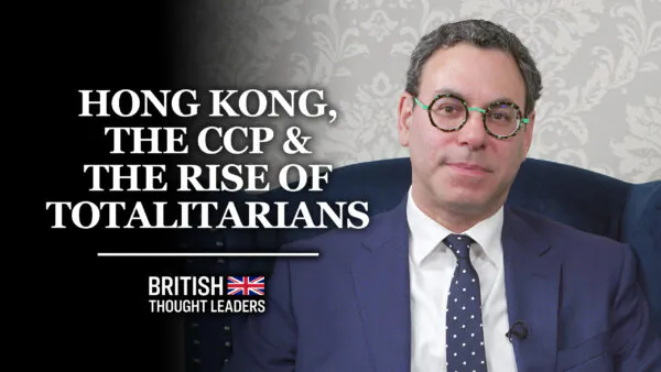 Mark Sabah: ‘The Very Nature of Hong Kong has been Devastated by the Chinese Communist Party’ | British Thought Leaders