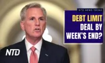 NTD News Today (May 17): McCarthy: Debt Deal Possible by Week’s End; NIH Nominee Received Major Pfizer Funding