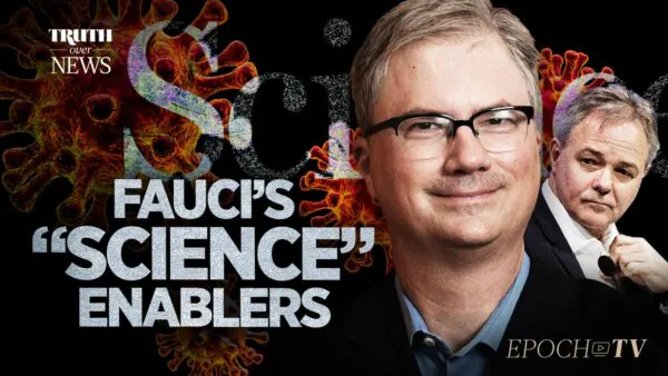Top Editor of ‘Science’ Journals Courted Fauci’s Approval Rather Than Working to Hold Him Accountable | Truth Over News