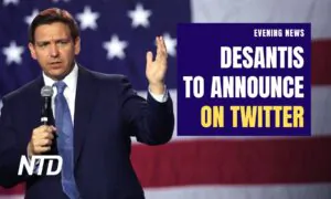 NTD Evening News (May 23): DeSantis to Launch 2024 White House Bid on Twitter; Trump Makes Virtual Court Appearance in NY Criminal Case