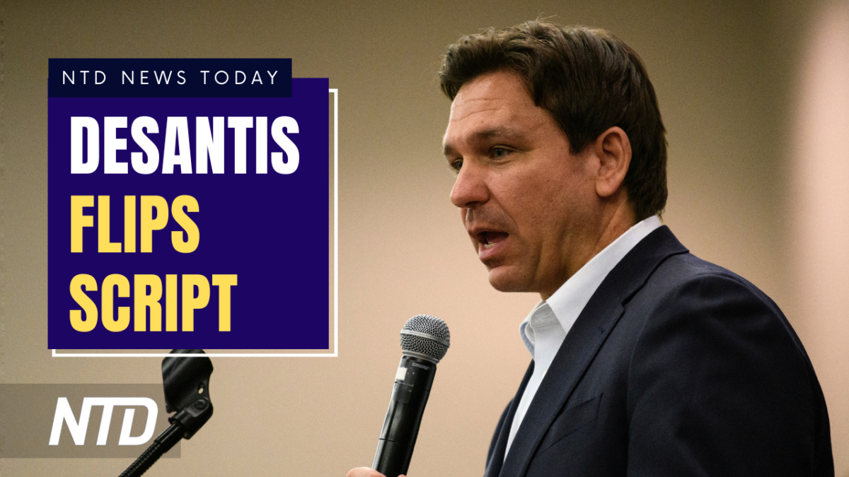 NTD News Today (May 26): DeSantis Campaign Flips Script on Launch Glitches; Biden, Some Democrats Support GOP’s Fentanyl Act