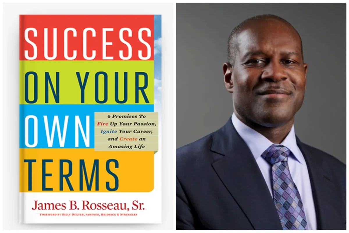 Entrepreneur and author James B. Rosseau outlines how to turn passion into success in his new book, "Success on Your Own Terms: 6 Promises to Fire Up Your Passion, Ignite Your Career, and Create an Amazing Life.” (Courtesy of James B. Rosseau)