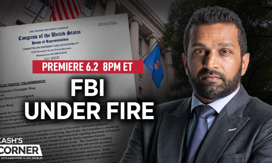 Kash Patel demands FBI to release documents on Biden family dealings and fence their money. Premiering at 8PM ET.
