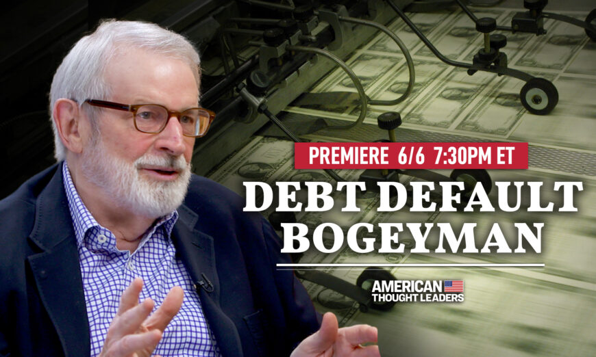 [PREMIERING NOW] David Stockman: Debt Default, the ‘Doomsday Budget Machine,’ and Failed Fiscal Restraint Explained