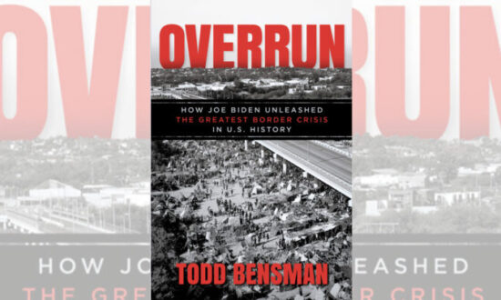 Book Review: 'Overrun: How Joe Biden Unleashed the Greatest Border Crisis in US History'