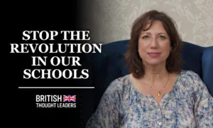 Jo-Anne Nadler: ‘Our Children’s Education Is Being Undermined by This Agenda, and It’s Completely Tragic’ | British Thought Leaders