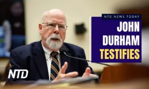 NTD News Today (June 21): Durham Testifies Before Congress; Former Trans Teen Sues Medical Provider Over Double Mastectomy
