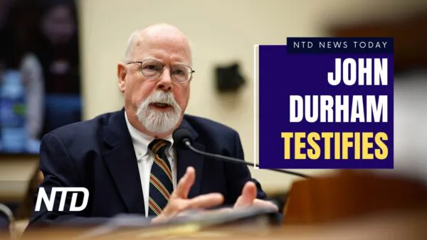 NTD News Today (June 21): Durham Testifies Before Congress; Former Trans Teen Sues Medical Provider Over Double Mastectomy