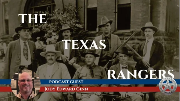 Who Are the Texas Rangers? With Jody Edward Ginn | Sons of History, Ep. 6