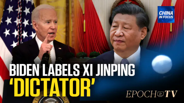 Biden Calls China’s Xi a ‘Dictator,’ Beijing Hits Back