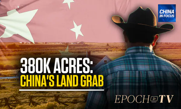 Out-of-Date Data on China-Owned US Land: Report