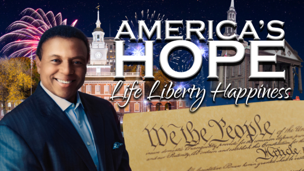 Celebrating America's Freedom | America's Hope (July 4)