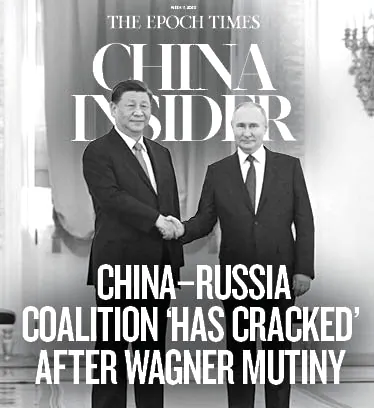 China–Russia Coalition ‘Has Cracked’ After Wagner Mutiny