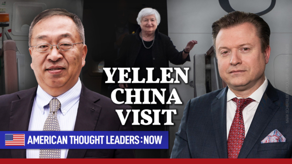 [ATL:NOW] ‘China’s Economy Is in Big Trouble’—Miles Yu on Janet Yellen’s Trip to China