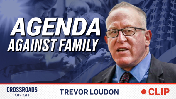 Exposing How Communism Breaks Apart the Family Unit: Trevor Loudon