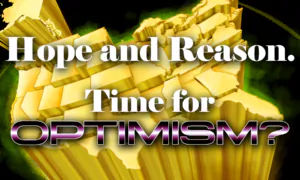 Hope and Reason: Time for Optimism | America’s Hope