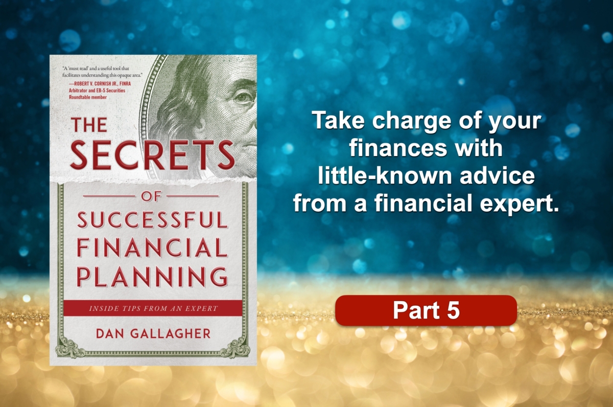 The Secrets of Successful Financial Planning: Inside Tips From an Expert (Part 5)
