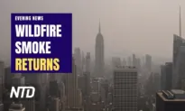 NTD Evening News (July 17): Canadian Wildfire Smoke Returns, 70 Million Americans Affected; Russia Suspends Black Sea Grain Deal