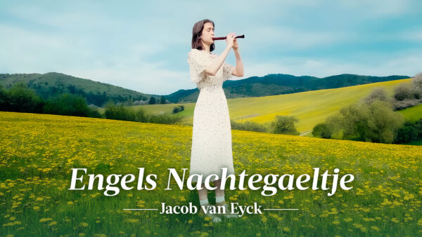 Jacob van Eyck: Engels Nachtegaeltje (English Nightingale)