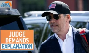 NTD Good Morning (July 26): Judge Demands Explanation From Hunter Biden’s Lawyers; Federal Judge Blocks Biden Asylum Policy
