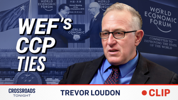 Exposing How the World Economic Forum Works Hand in Hand With the CCP: Trevor Loudon