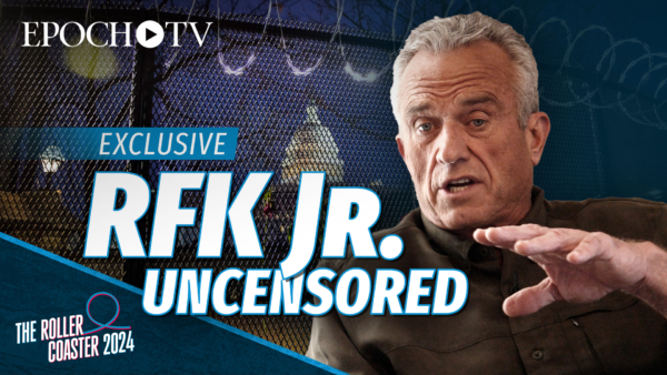 [PREMIERING 7/28 9:30PM ET] EXCLUSIVE: RFK Jr. Uncensored