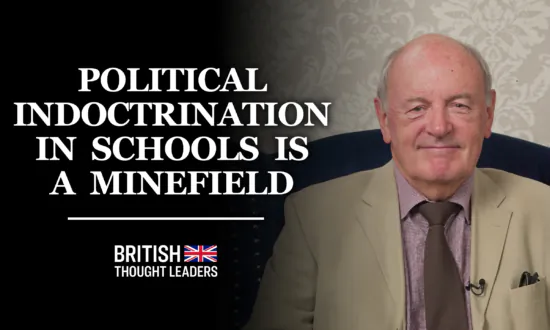 Chris McGovern: ‘Political Indoctrination in Schools is a Minefield, the Government Doesn’t Know How to Handle It’ | British Thought Leaders