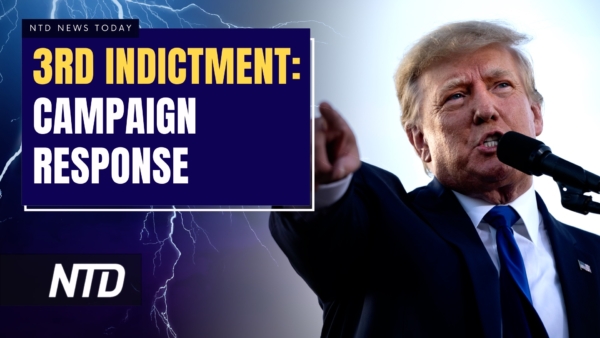 NTD News Today (Aug. 2): New Indictment Criminalizing Dissent: Trump Spokesperson; Federal Agencies Defend Surveillance