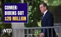 NTD News Today (August 9): Comer: Foreign Payments to Bidens and Associates at $20M; Gov. DeSantis Suspends Fla. State Attorney