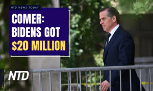 NTD News Today (August 9): Comer: Foreign Payments to Bidens and Associates at $20M; Gov. DeSantis Suspends Fla. State Attorney