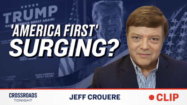 An America First Agenda Is Surging: Jeff Crouere