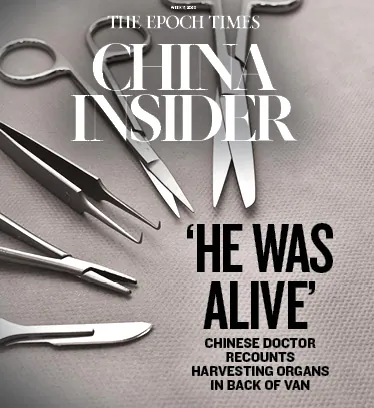 ‘HE WAS ALIVE’: Chinese Doctor Recounts Harvesting Organs in Back of Van