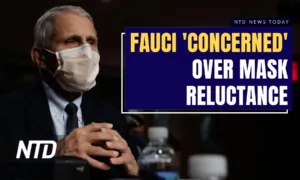 NTD News Today (Sept. 4): Dr. Fauci ‘Concerned’ People Won’t Wear Masks; Congress Gears Up to Avoid Government Shutdown