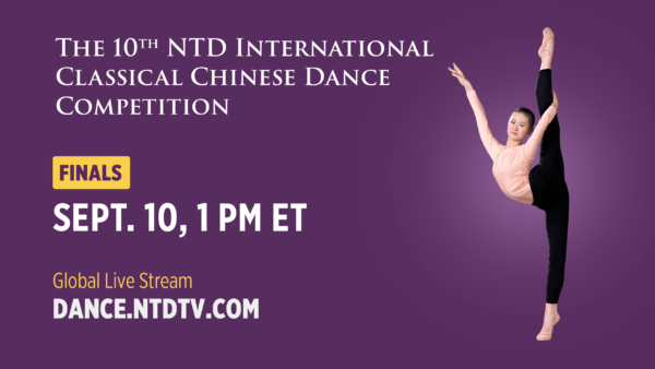 LIVE Sept. 10, 1 PM ET: 10th NTD International Classical Chinese Dance Competition Finals
